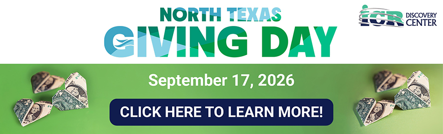 Banner for North Texas Giving Day on September 17, 2026, featuring the ICR logo, folded dollar-bill hearts, and a “Click Here to Learn More” button on a green background.