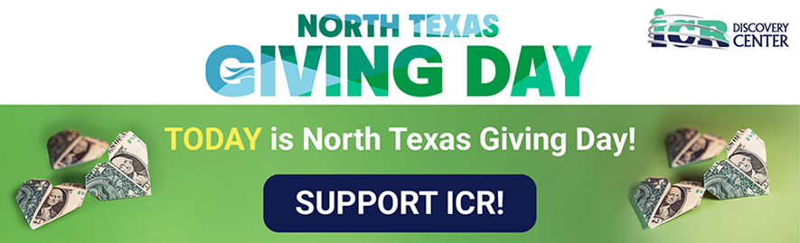 North Texas Giving Day banner urging support for ICR, with a Discovery Center logo and dollar bills.